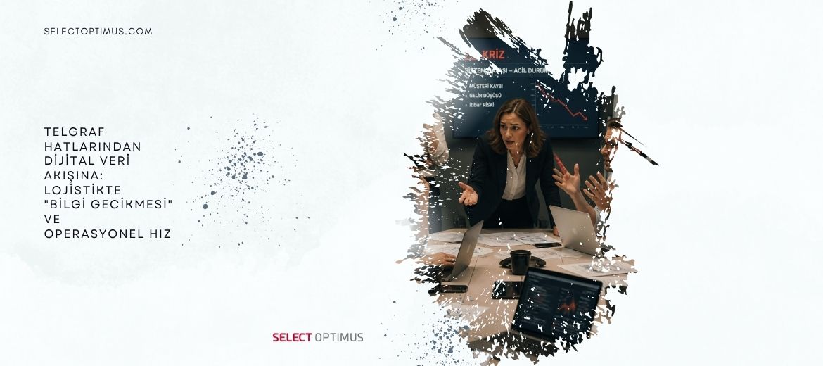 Telgraf Hatlarından Dijital Veri Akışına: Lojistikte "Bilgi Gecikmesi" ve Operasyonel Hız